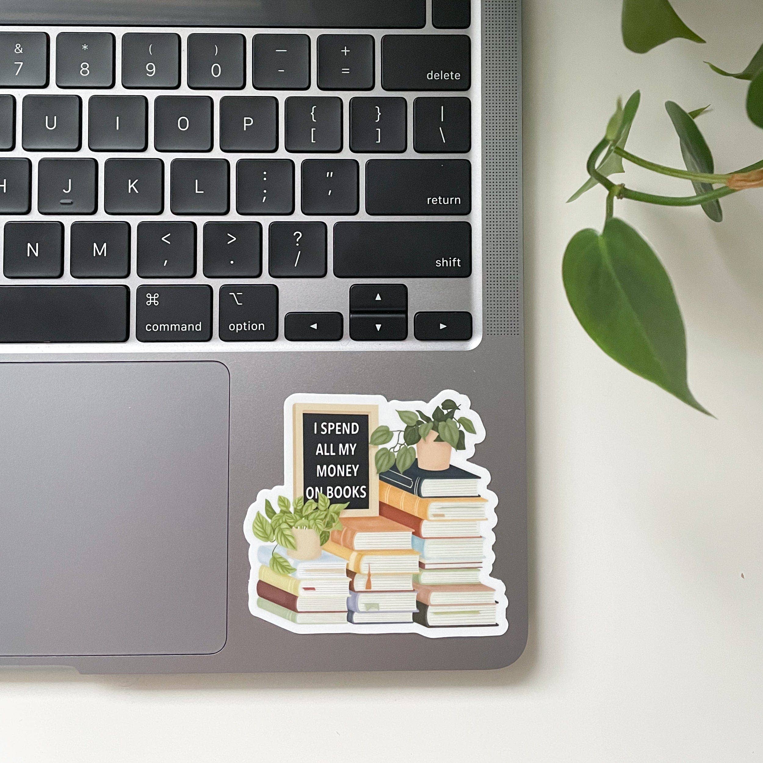 I Spend All My Money on Books Sticker