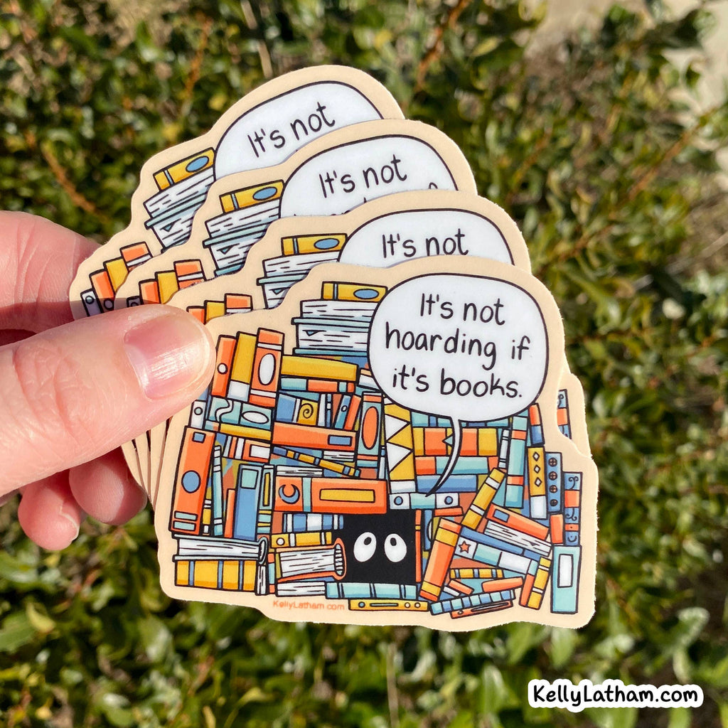 It's Not Hoarding If It's Books Sticker