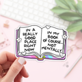 In A Really Good Place Right Now Sticker