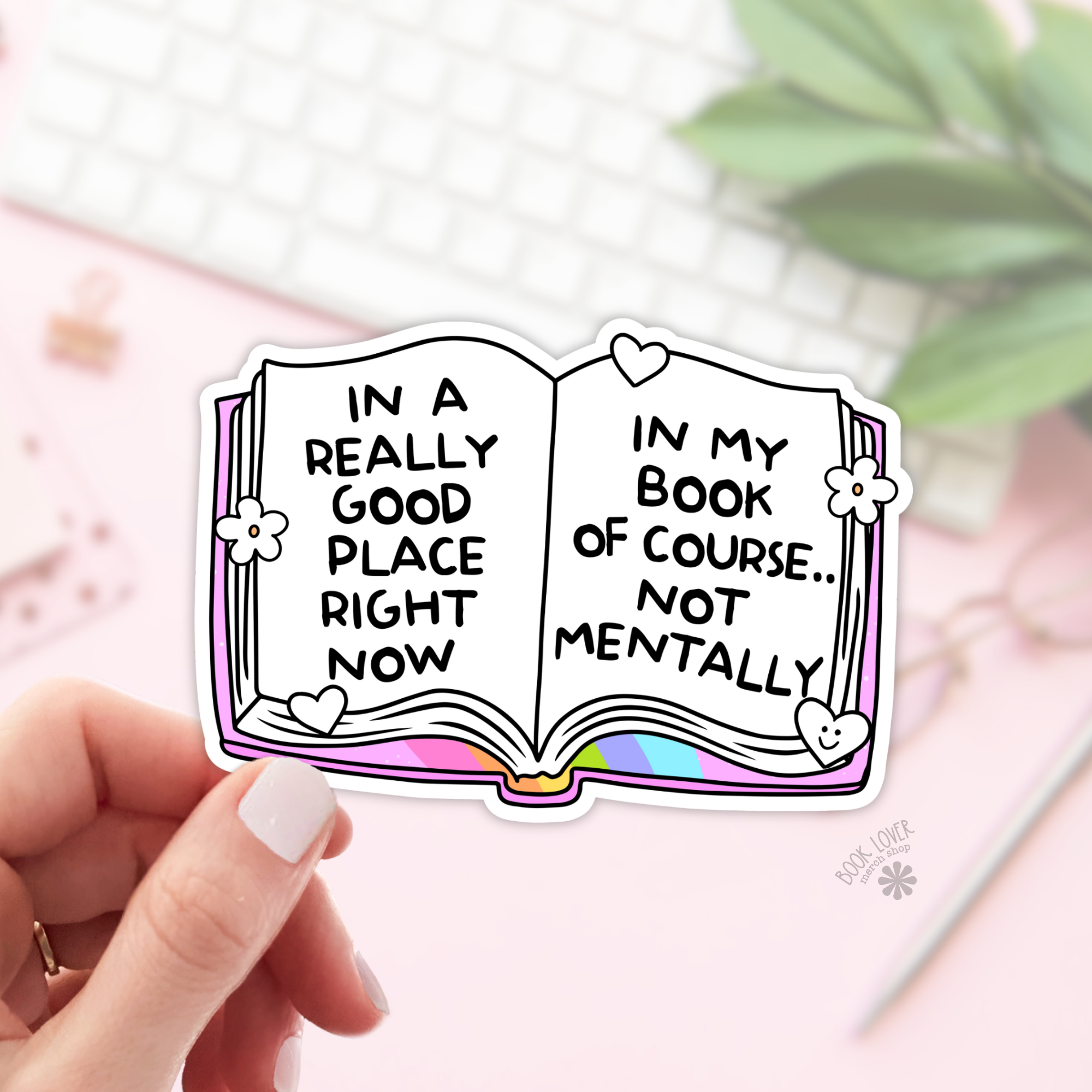 In A Really Good Place Right Now Sticker