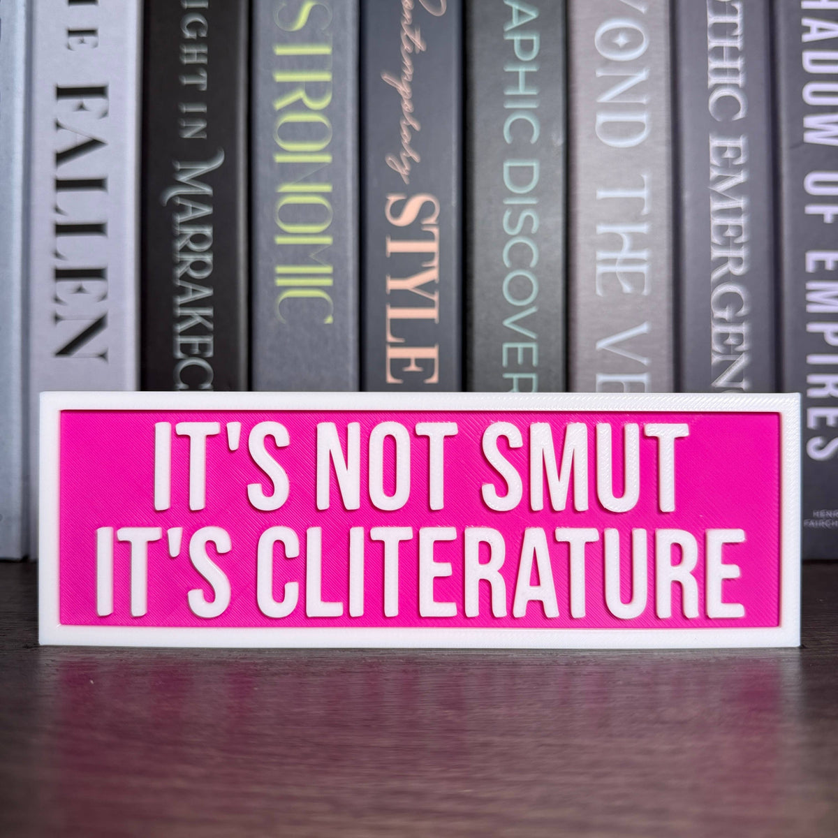 It's Not Smut, It's Cliterature Sign