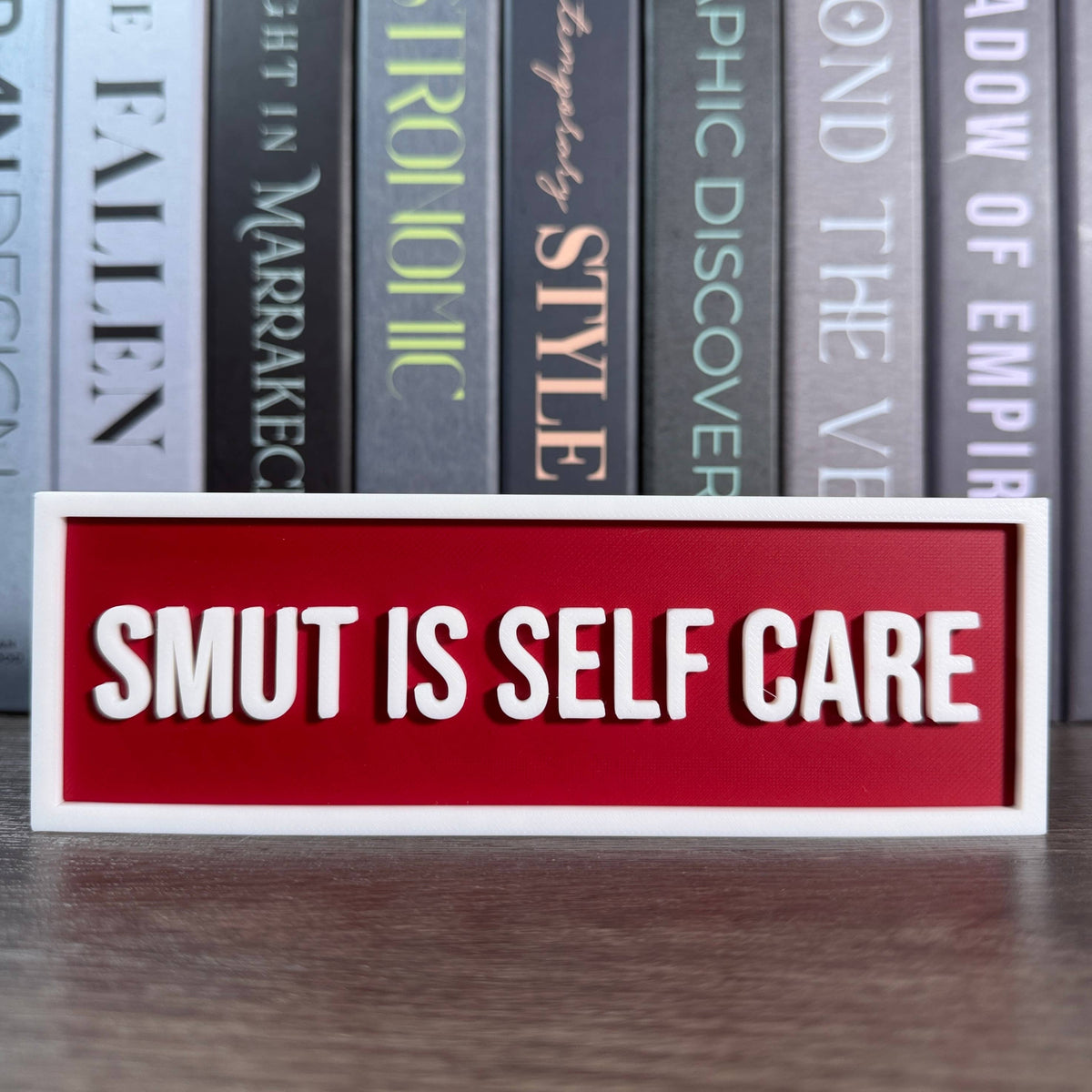 Smut is Self Care Sign