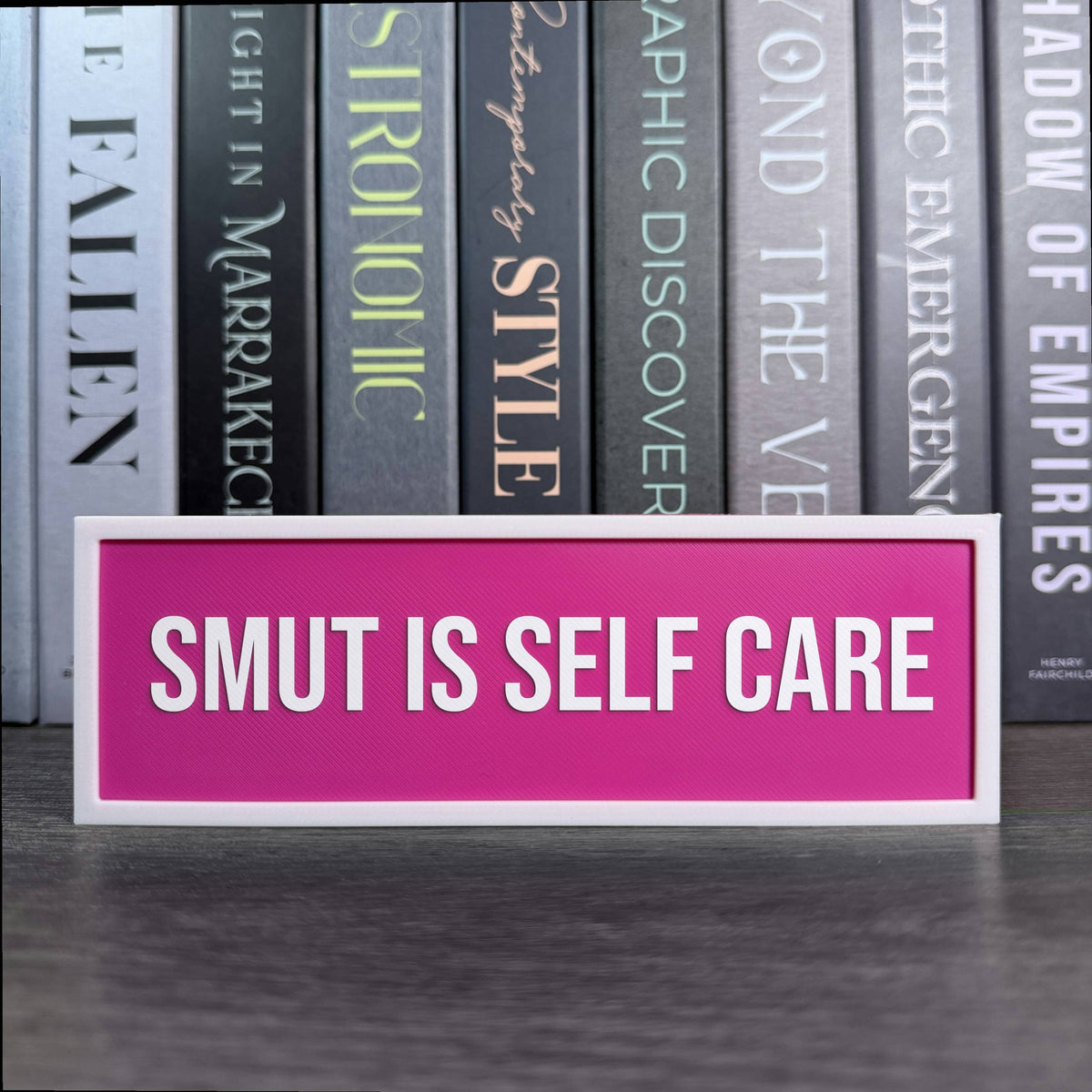 Smut is Self Care Sign