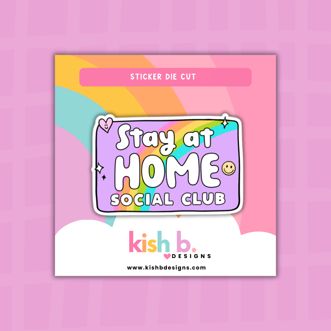 Stay at Home Social Club   | Sticker Die Cut