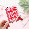 I Like My Books Extra Spicy Sticker